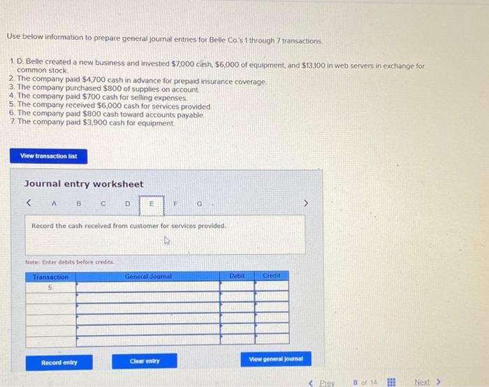 $4,700 cash in advance for prepaid insurance coverage 3. The company purchased