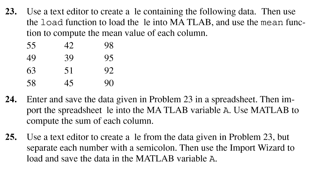 I need only #25 solution using MATLAB 23. Use a text editor