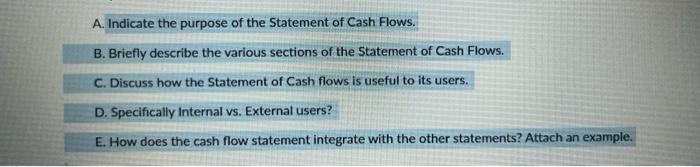 Need help with D & E A. Indicate the purpose of the