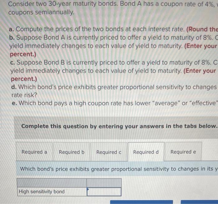 2 decimal places.) b. Suppose Bond A is currently priced to offer