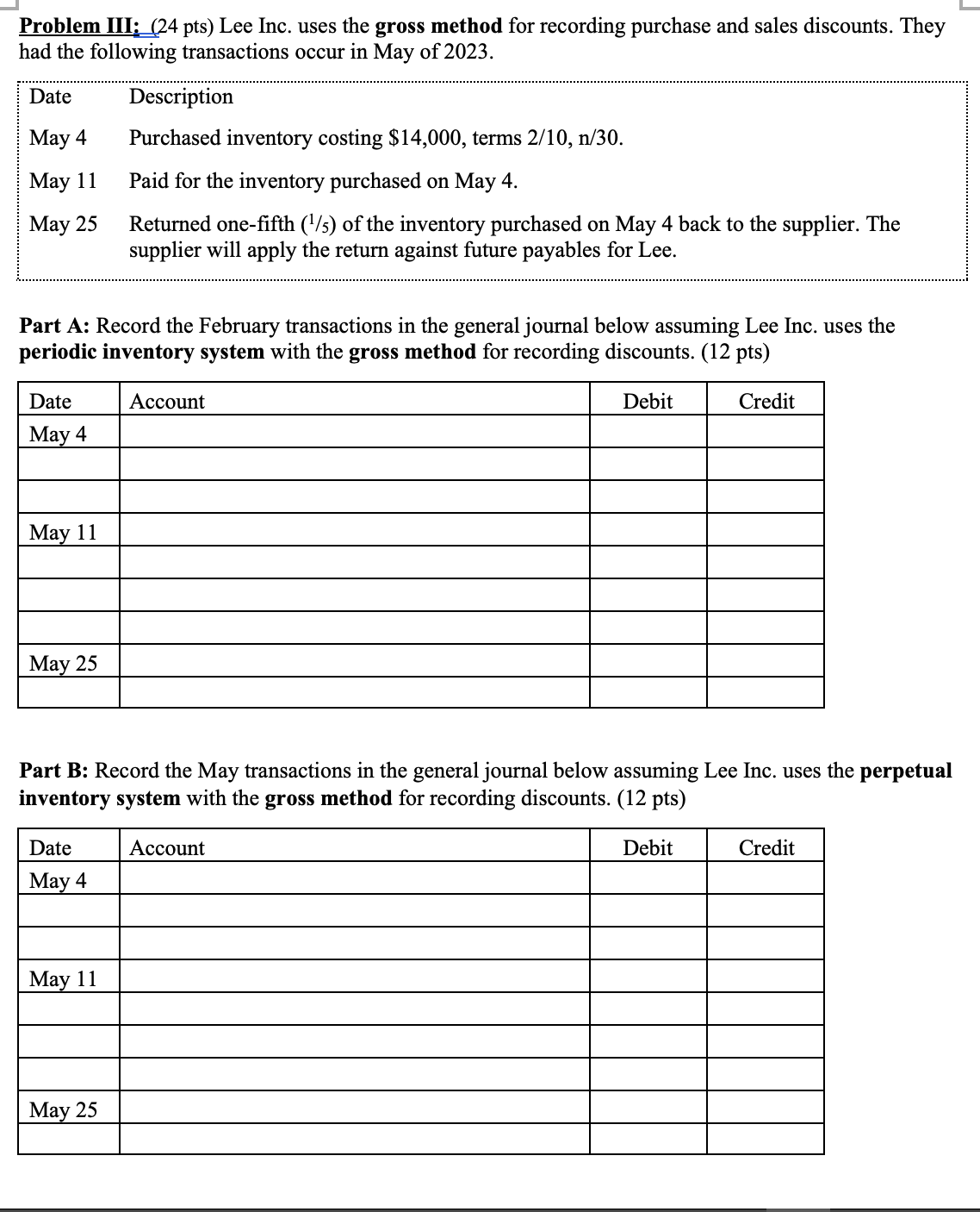  Problem III: (24 pts) Lee Inc. uses the gross method for