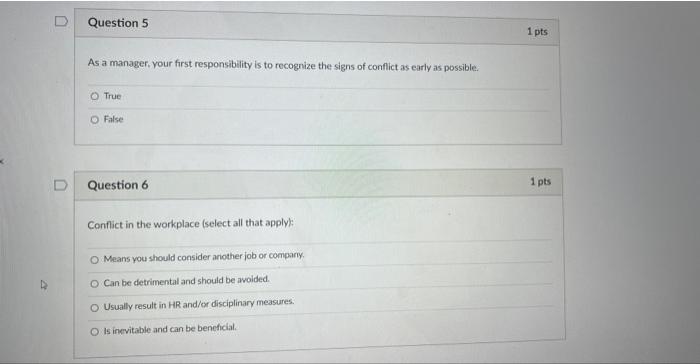  D 0 D Question 5 As a manager, your first responsibility