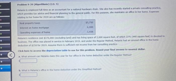  Problem 9-39 (Algorithmic) (L0.5) Melanie is employed full-time as an accountant