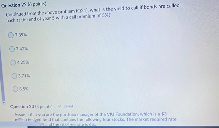  Question 22 (6 points) Continued from the above problem (Q21), what