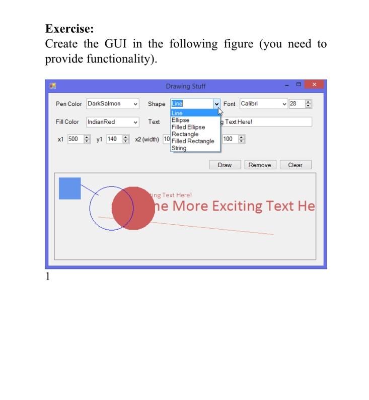  Using C Sharp language Exercise: Create the GUI in the following