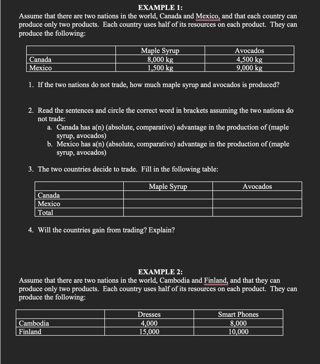 EXAMPLE 1: Assume that there are two nations in the world,