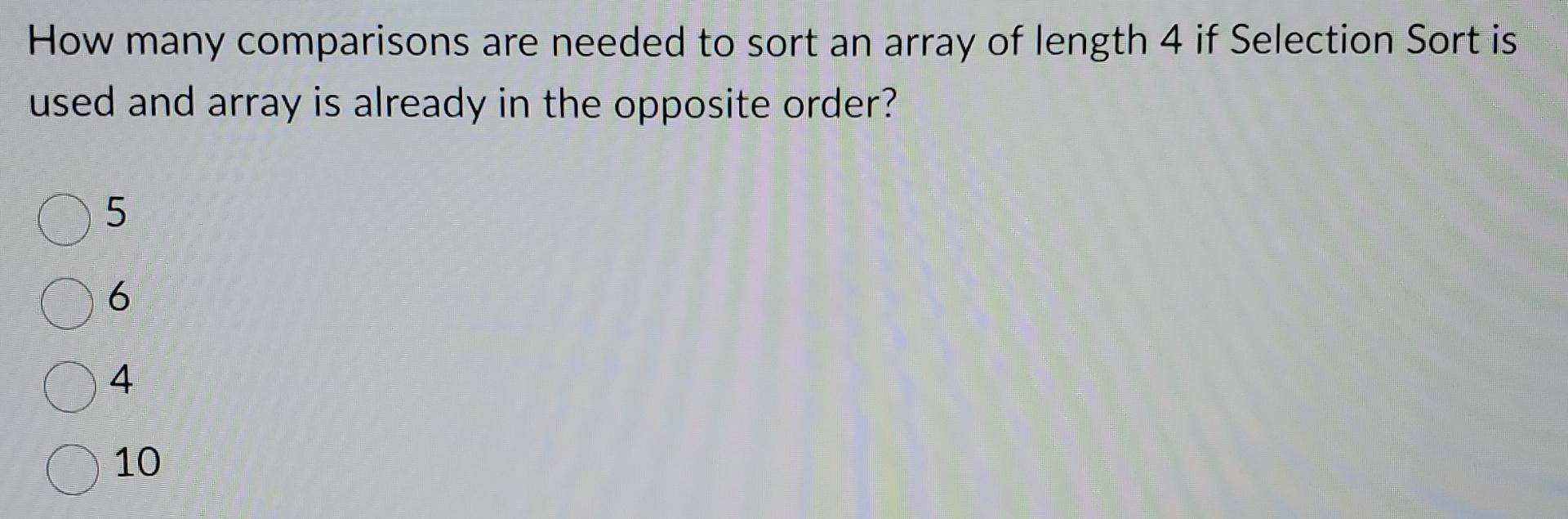  How many comparisons are needed to sort an array of length
