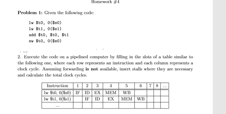  Homework #4 Problem 1: Given the following code: lw $t0, 0