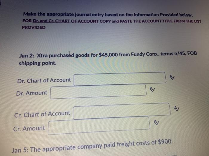  Make the appropriate Journal entry based on the information Provided below: