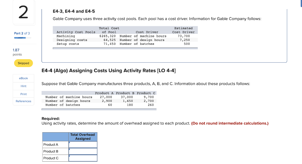 1... 2 E4-3, E4-4 and E4-5 Gable Company uses three activity cost