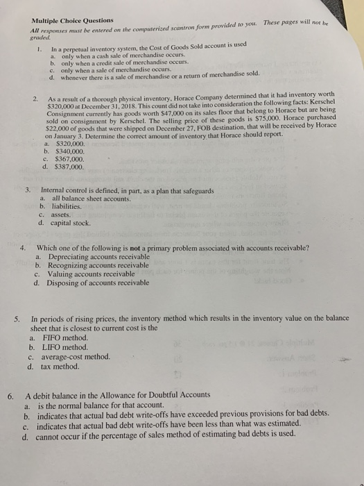  redponses must be entered on the computerized scantron form provided to