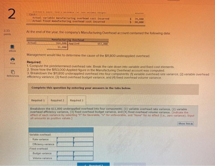  2 Costi Actual variable manufacturing overhead cost incurred Actuel fixed manufacturing