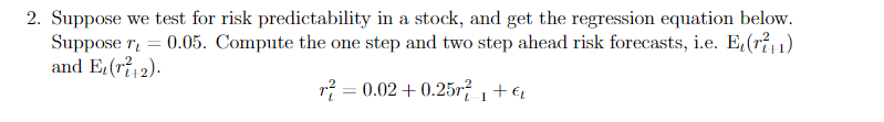  2. Suppose we test for risk predictability in a stock, and