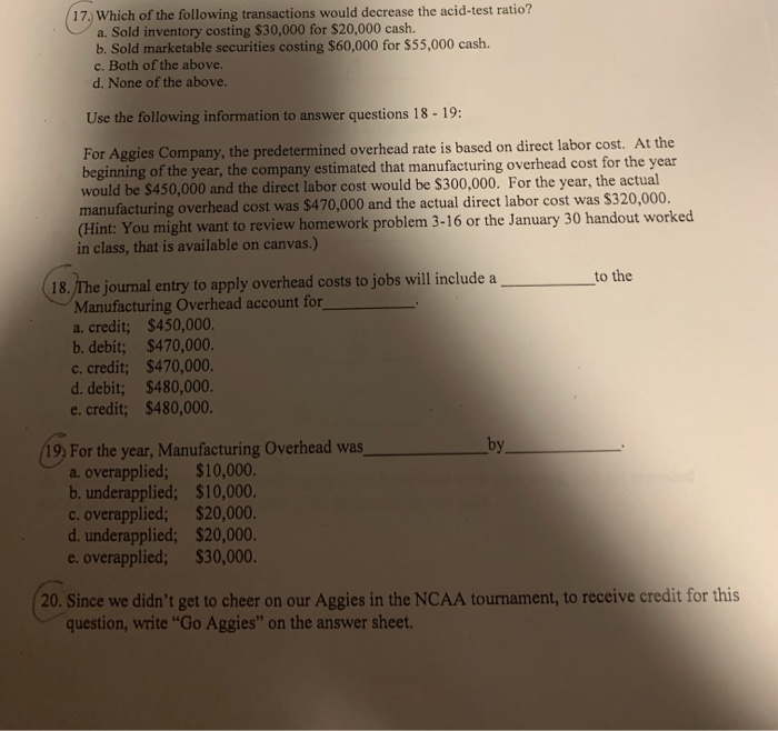  17. Which of the following transactions would decrease the acid-test ratio?