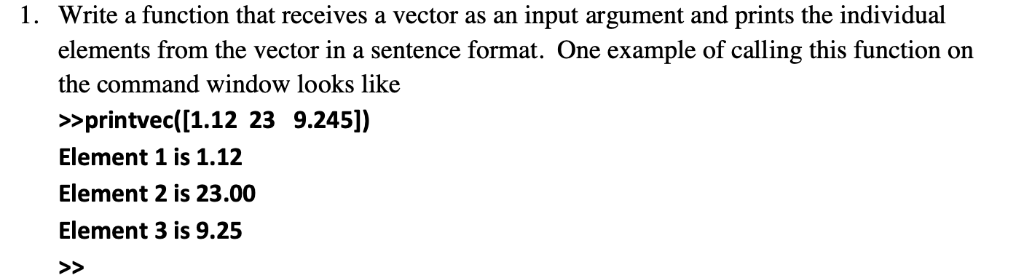  Want the answer in MATLAB code script. 1. Write a function