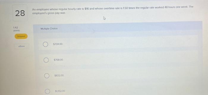  28 142 points efoo An employee whose regular hourly rate is