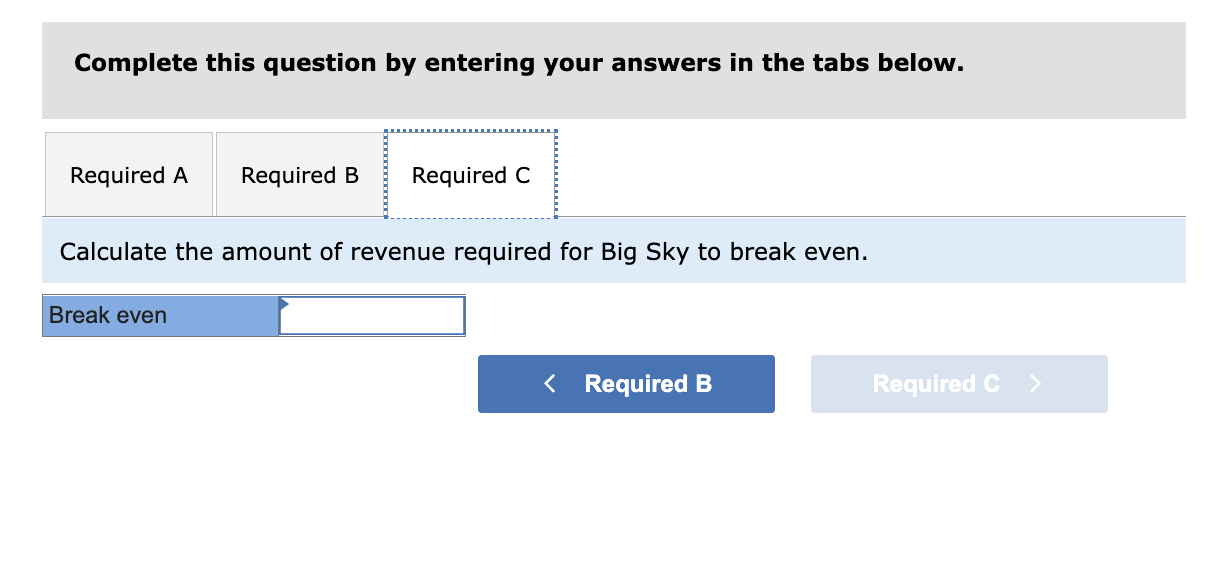 it has been determined that the company's contribution margin ratio is 18%.