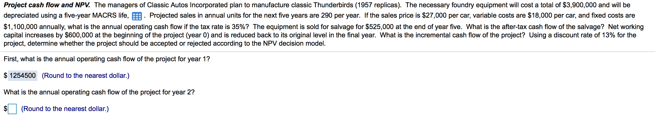 please answer the whole question using excel showing the formula Project cash
