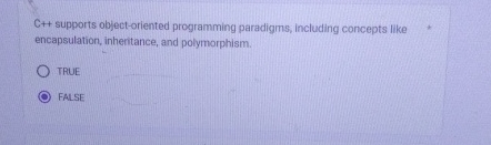  C++ supports object-oriented programming paradigms, including concepts like encapsulation, inheritance, and
