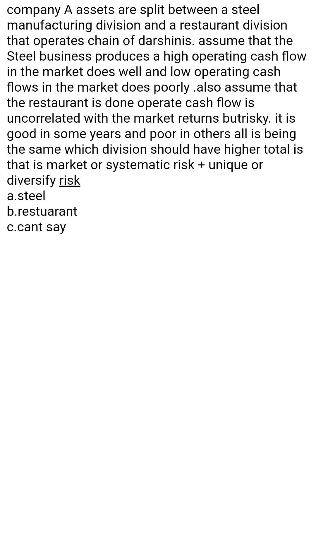  else being the same which division should have a higher asset