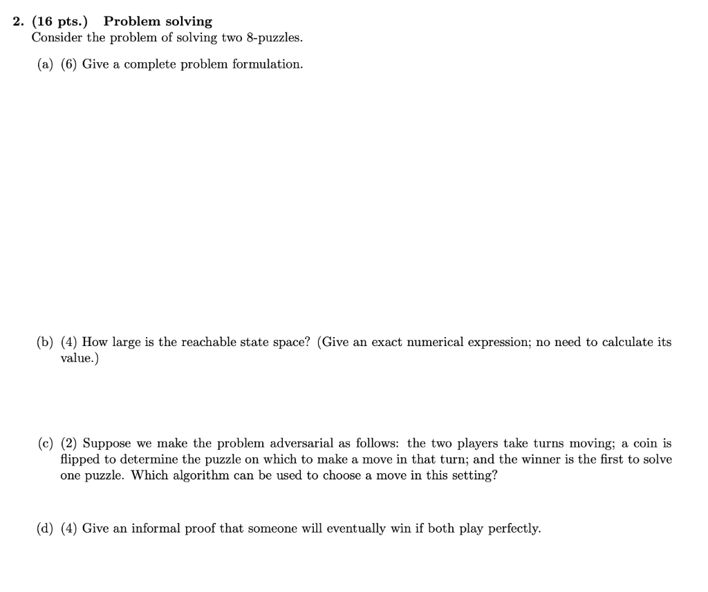 2. (16 pts.) Problem solving Consider the problem of solving two
