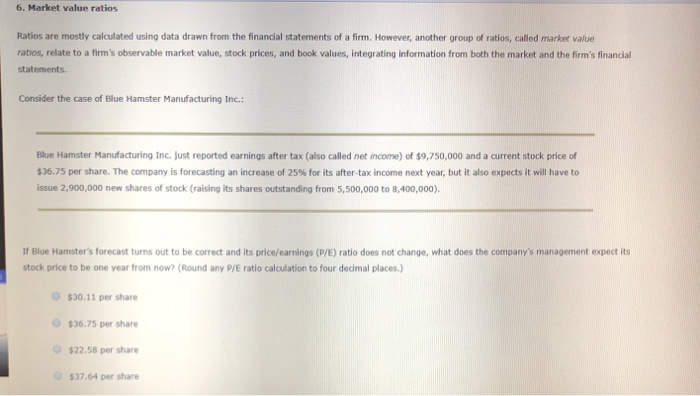  6. Market value ratios Ratios are mostly calculated using data drawn