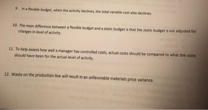 true or false for eavh question 9. In a flexible budget, when