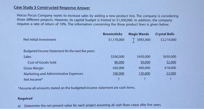  Case Study 3 Constructed Response Answer Hocus Pocus Company wants to