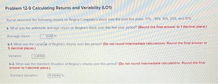  Problem 12-9 Calculating Returns and Variability (LO1) You've observed the following