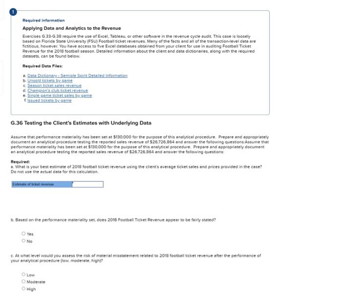 data are fictitous. however. You hnve access to five Excel dstobsses obtained
