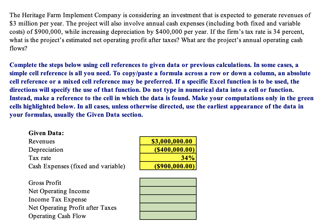 ANSWER ALL The Heritage Farm Implement Company is considering an investment that