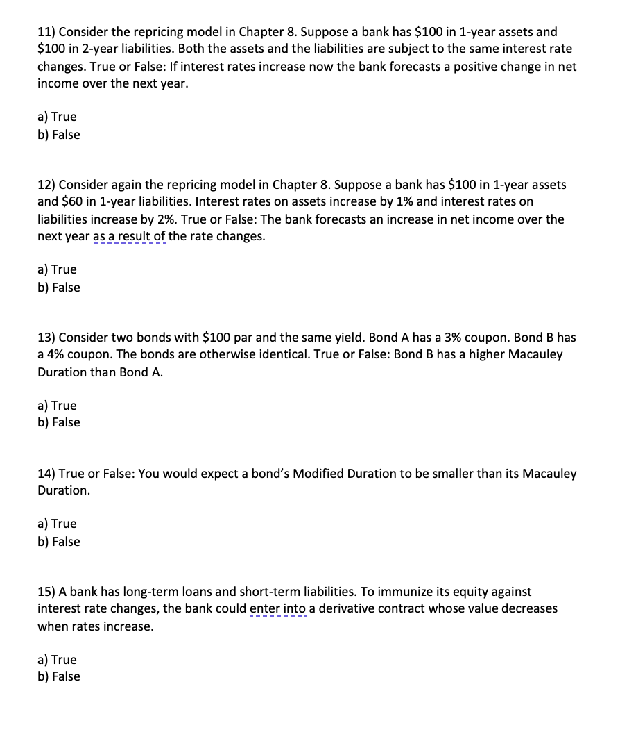  Consider the repricing model in Chapter 8. Suppose a bank has