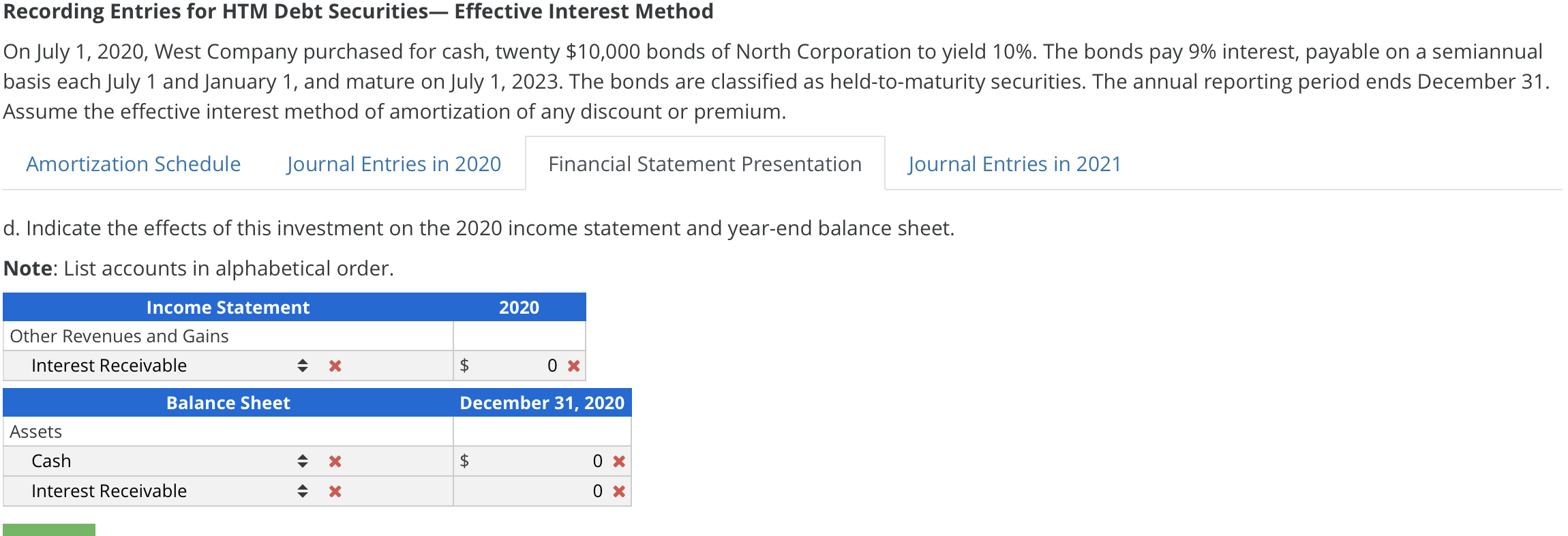 Company purchased for cash, twenty $10,000 bonds of North Corporation to yield