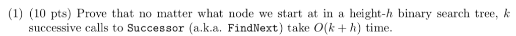  (1) (10 pts) Prove that no matter what node we start