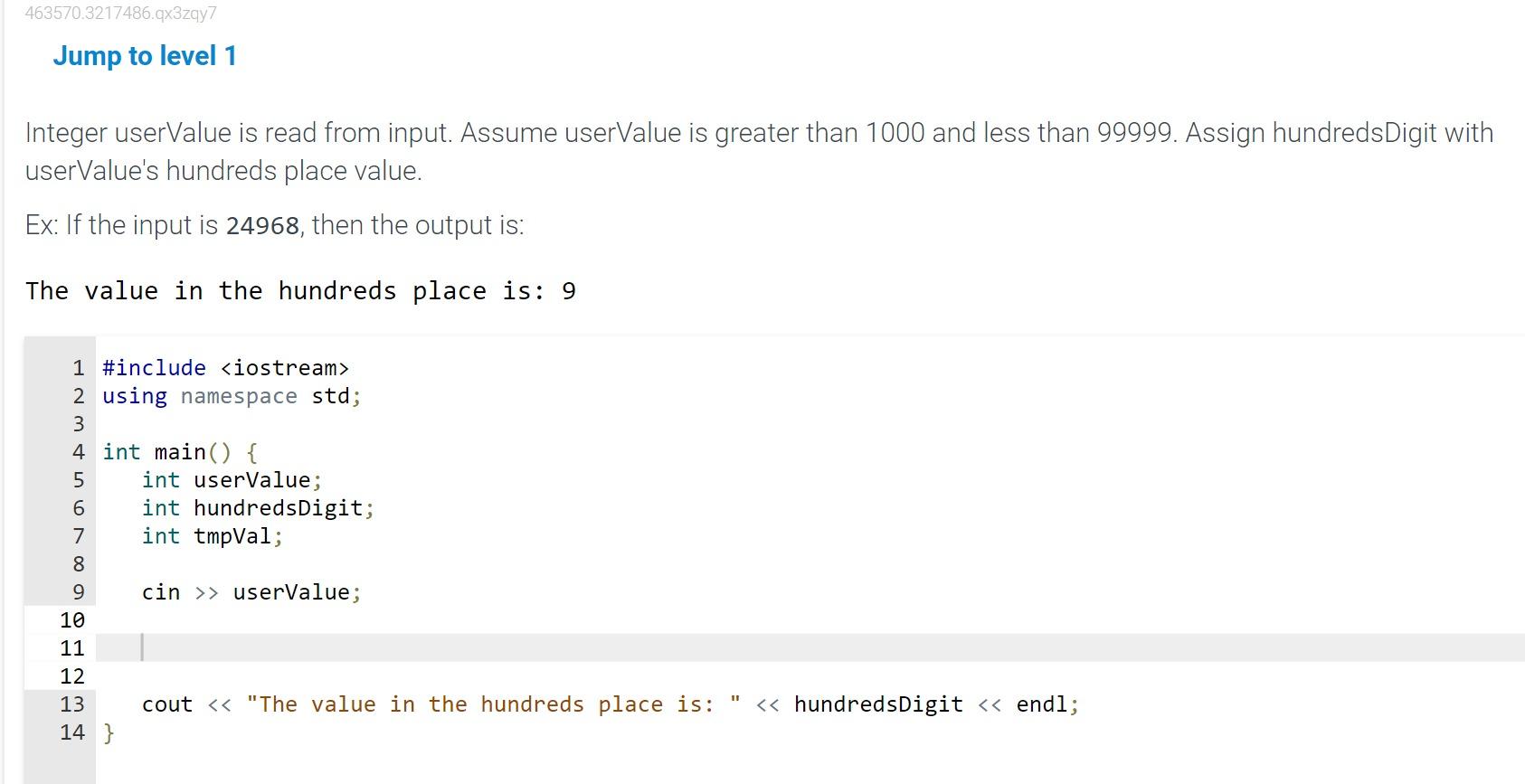  Jump to level 1 Integer userValue is read from input. Assume