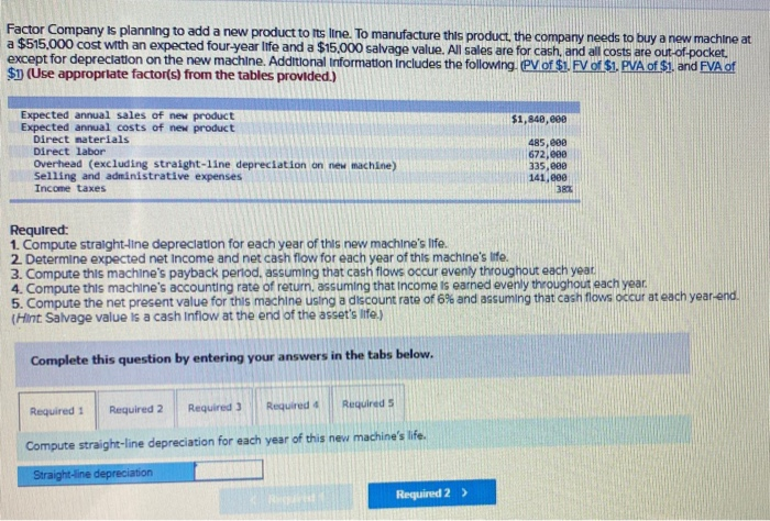  I need help with this question... Factor Company is planning to
