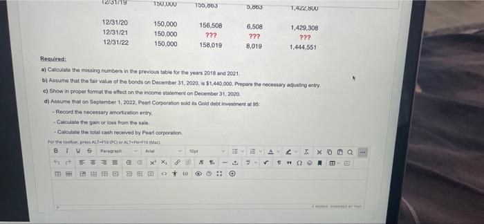 Pearl corporation purchased 10% $1,500,000 bonds of Gold Company to yield 11%.