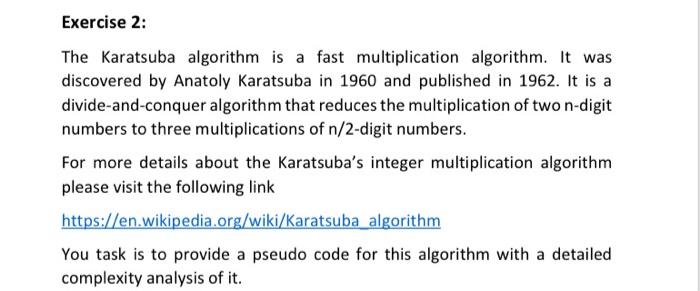  Exercise 2: The Karatsuba algorithm is a fast multiplication algorithm. It