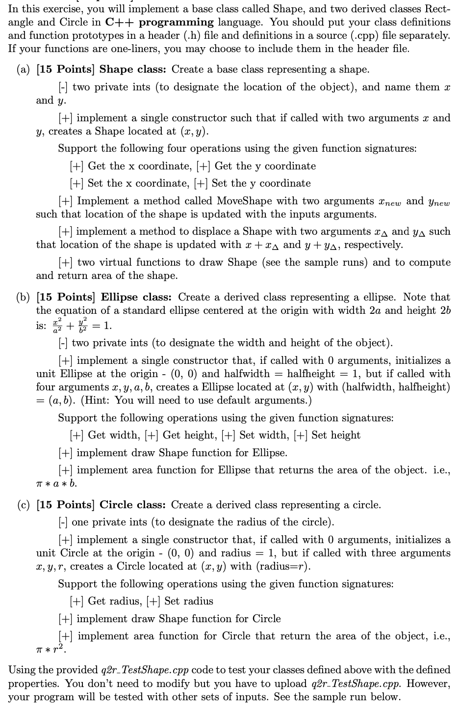  In this exercise, you will implement a base class called Shape,