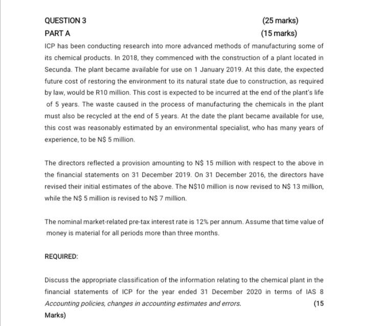 QUESTION 3 (25 marks) (15 marks) PARTA ICP has been conducting