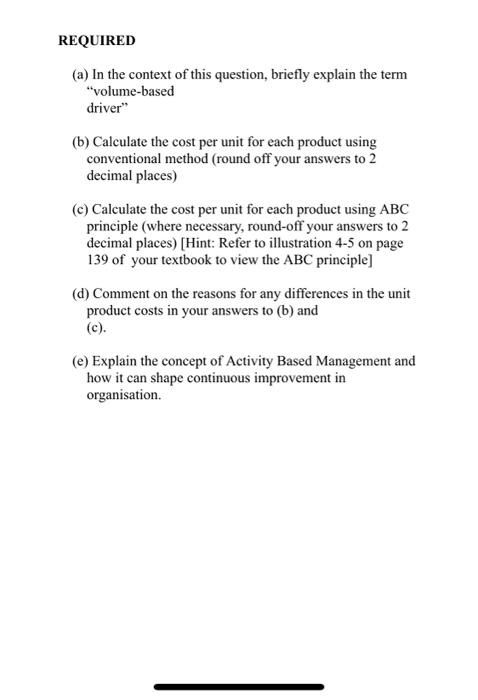 production methods and equipment for each. A conventional (Traditional) product costing system