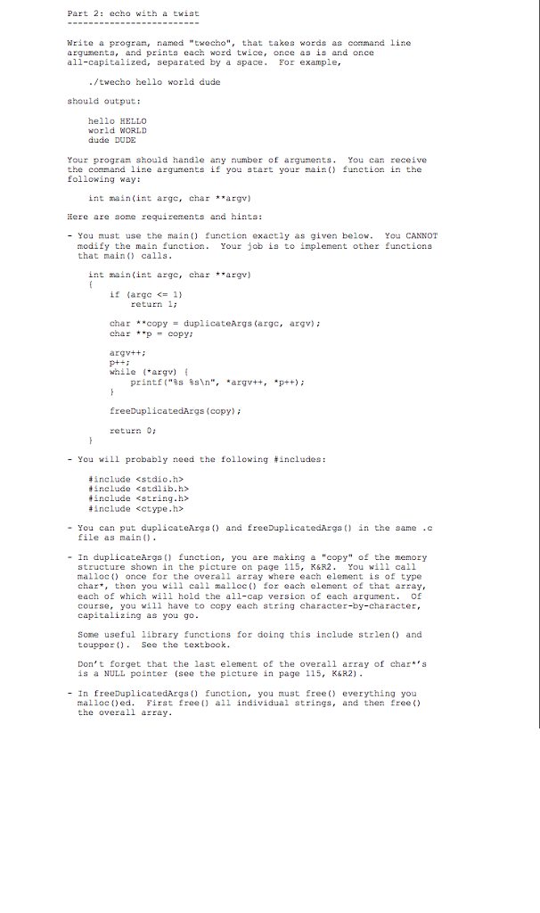  Program in C Part 2: echo with a twist Write a
