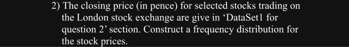 Help please 2) The closing price (in pence) for selected stocks trading
