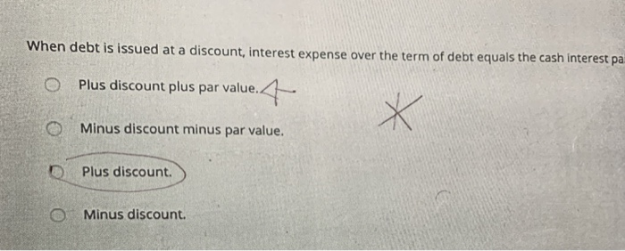  20 When debt is issued at a discount, interest expense over