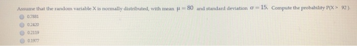  Assume that the random variable X is normally distributed, with mean