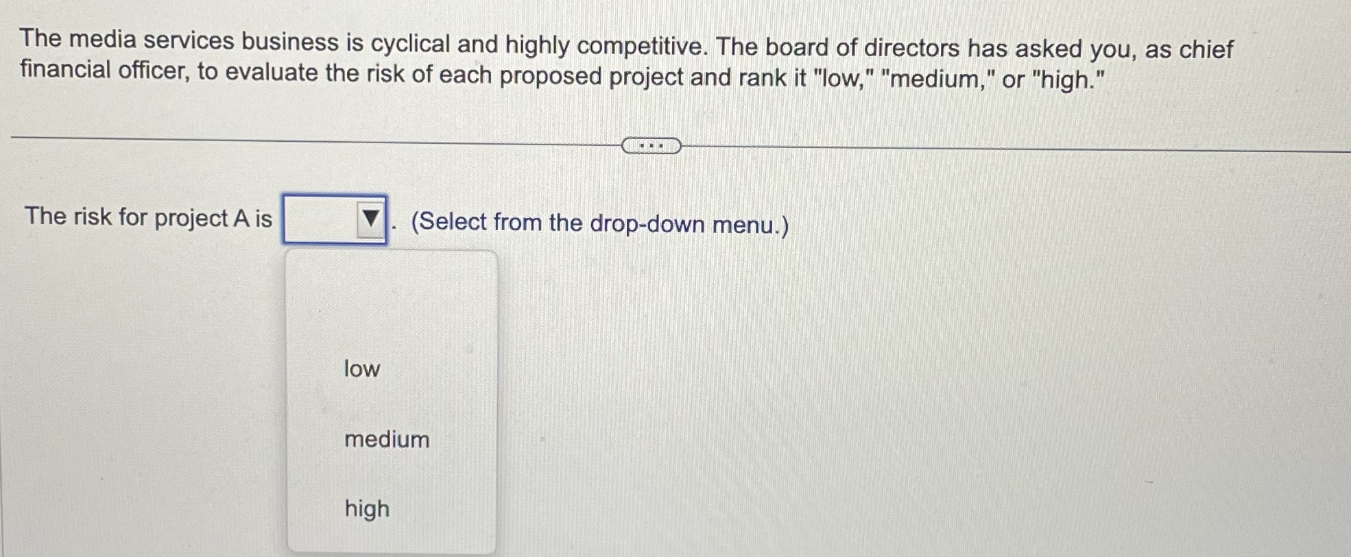 of $3,200,000 in the last year, is considering the following projects. The