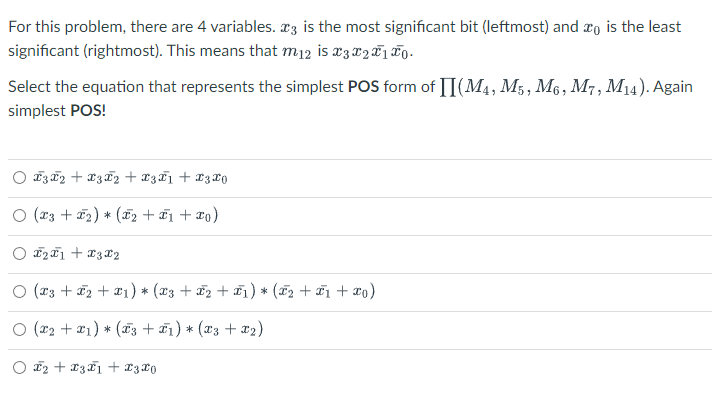 For this problem, there are 4 variables. x3 is the most