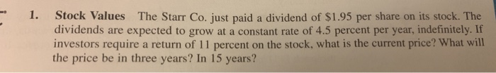 please be thorough with the explanation. 1. Stock Values The Starr Co.