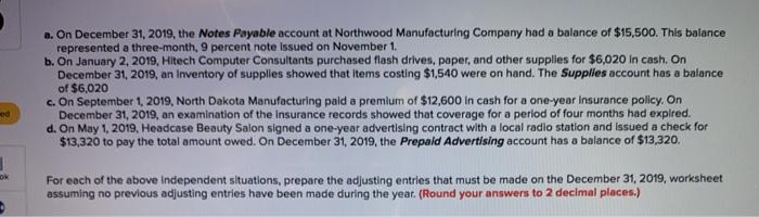  a. On December 31, 2019, the Notes Payable account at Northwood