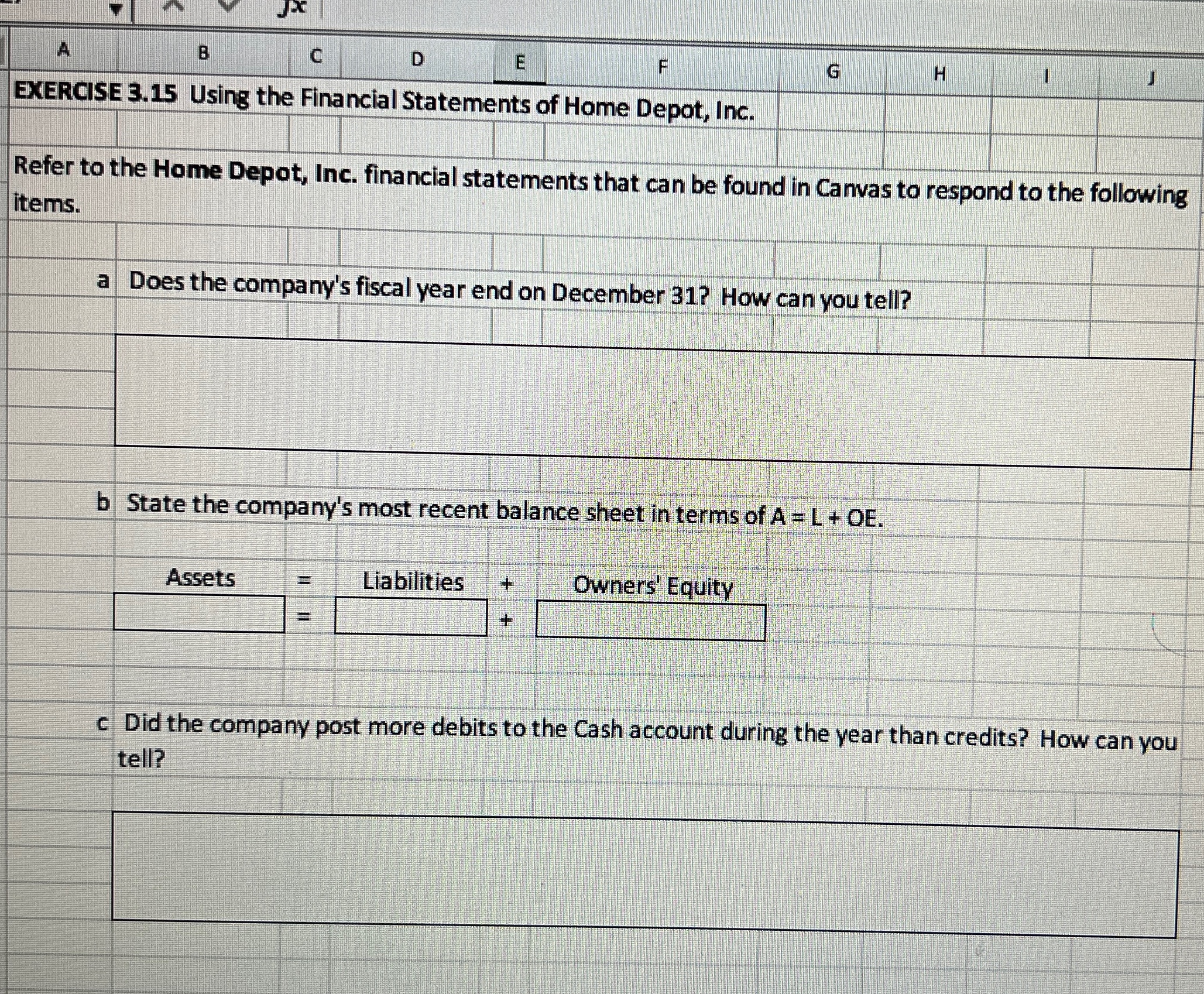  \\\\table[[A, B,C,D, E, F,G, H,1,1],[EXERCISE 3.15 Using the Financial Statements of